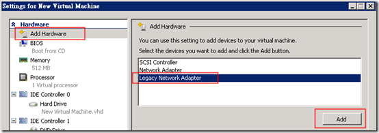 接著再點選 Hardware -> Add Hardware，並新增 Legacy Network Adapter ( 這是最關鍵的步驟 )