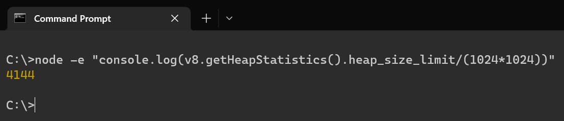node -e "console.log(v8.getHeapStatistics().heap_size_limit/(1024*1024))"